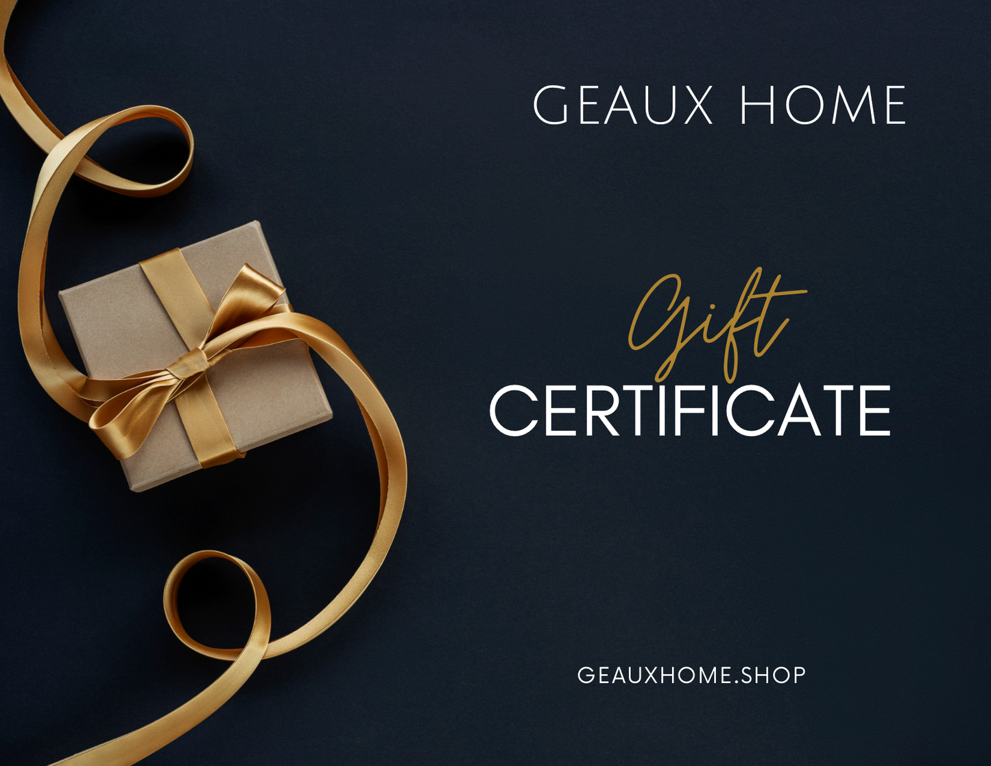 Geaux Home Gift Certificate